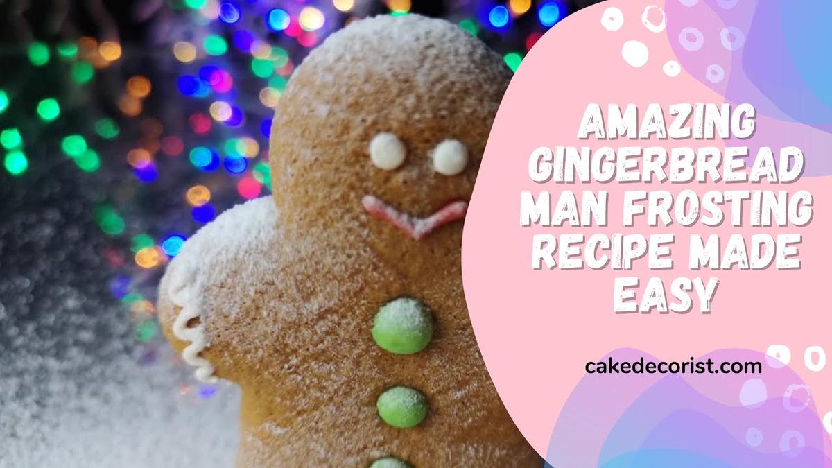 'Video thumbnail for Amazing Gingerbread Man Frosting Recipe Made Easy'