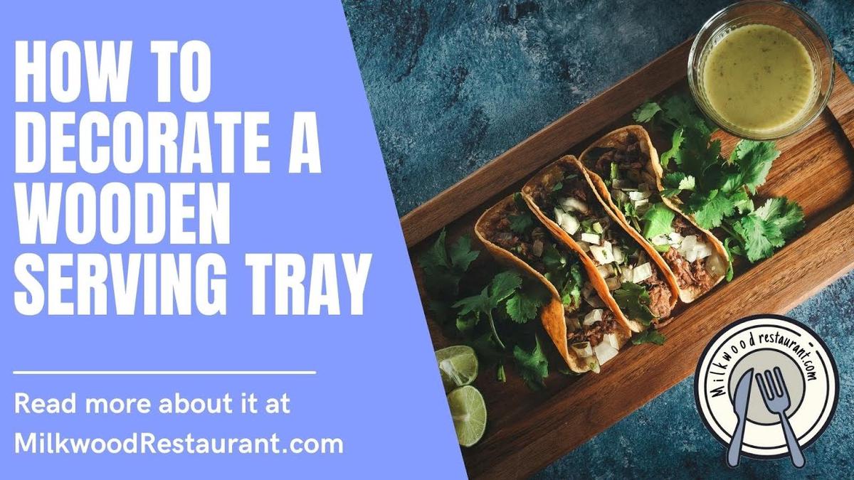 'Video thumbnail for How To Decorate A Wooden Serving Tray? 4 Superb Steps To Do It'