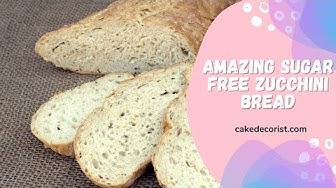 'Video thumbnail for Amazing Recipe Sugar Free Zucchini Bread'