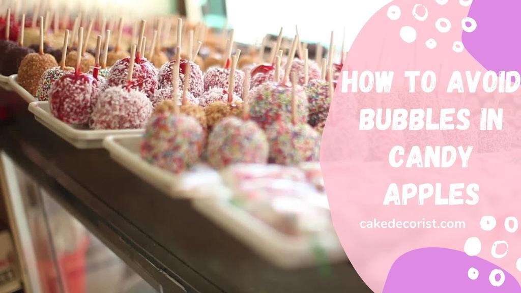 'Video thumbnail for How To Avoid Bubbles In Candy Apples'