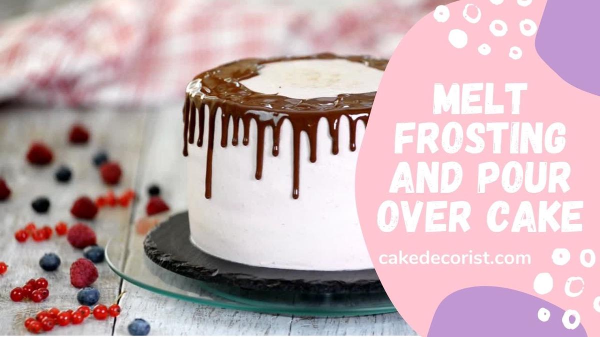 'Video thumbnail for Melt Frosting And Pour Over Cake'
