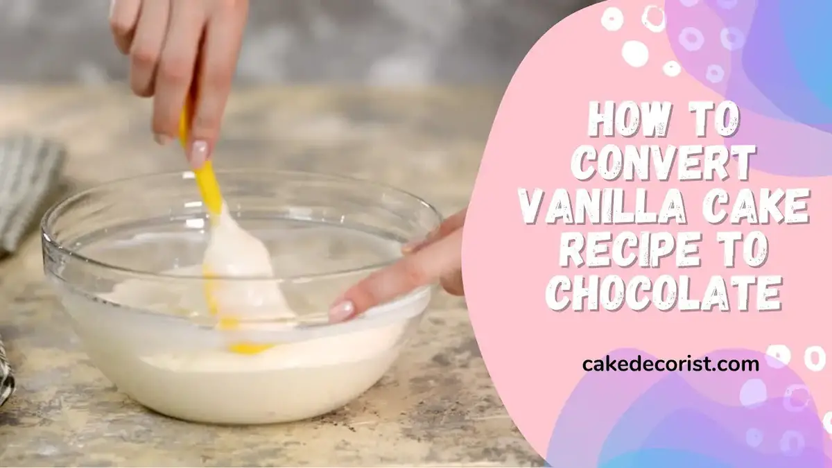 'Video thumbnail for How To Convert Vanilla Cake Recipe To Chocolate'