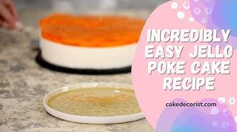 'Video thumbnail for Incredibly Easy Jello Poke Cake Recipe'