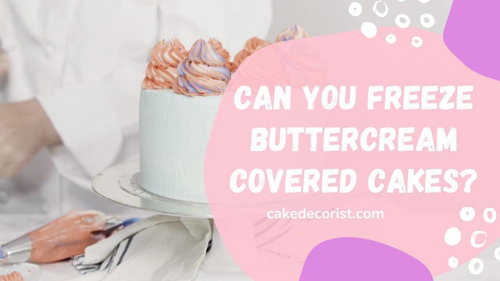 'Video thumbnail for Can you freeze buttercream covered cakes?'