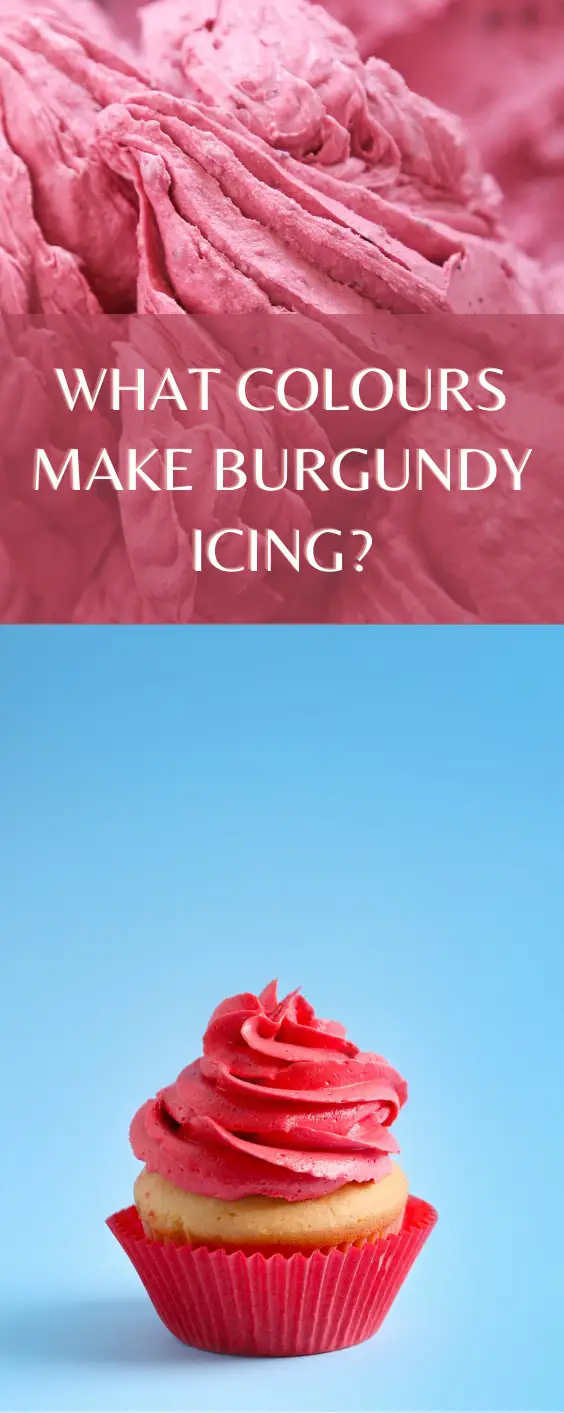 How to Make Burgundy Icing: Quick Guide! - Cake Decorist