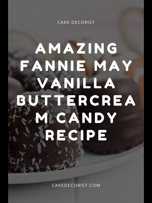 Fannie May Vanilla Buttercream Candy Recipe
